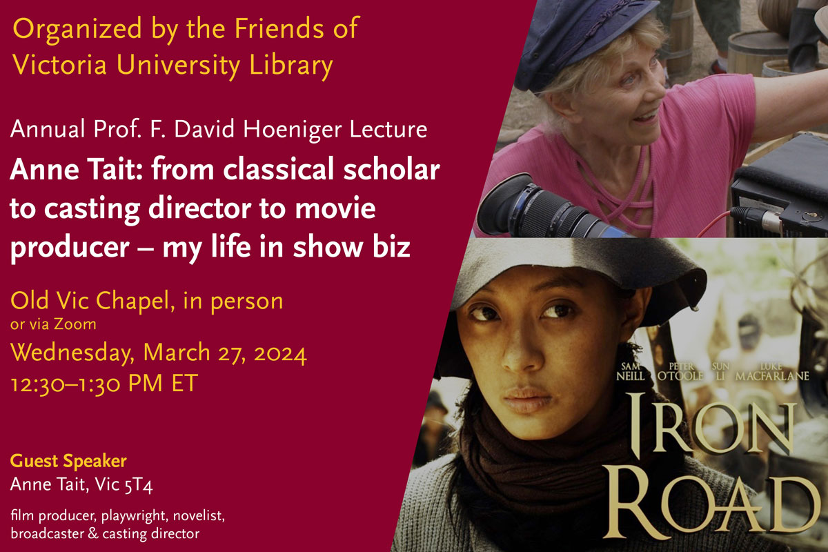 A promotional poster for the 2024 Annual Prof. F. David Hoeniger Lecture: Anne Tait: From Classical Scholar to Casting Director to Movie Producer - My Life in Show Biz.